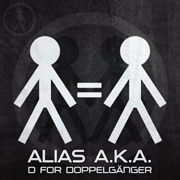 ALIASAKA002 - Alias A.K.A. - D For Doppelgänger
