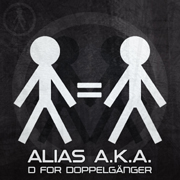 ALIASAKA002 - Alias A.K.A. - D For Doppelgnger