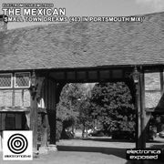 EMOTE020 - The Mexican 'Small Town Dreams (403 In Portsmouth Mix)'