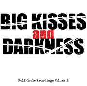 EECD033 - Full Circle Recordings - Volume 2 - Big Kisses And Darkness