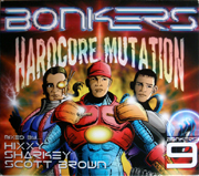 Resist Music RESISTRCD030 - Bonkers 9 : Hardcore Mutation - Mixed By Hixxy, Sharkey & Scott Brown
