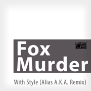 Label Us Records LBLS028 - Fox Murder 'With Style (Alias A.K.A. Remix)'