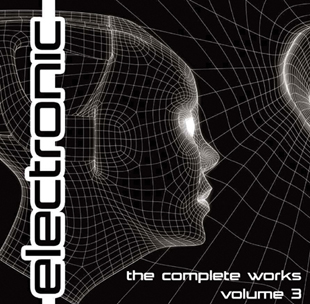 EECD019 - Electronic - The Complete Works Volume 3 EECD019 - Electronic - The Complete Works Volume 3