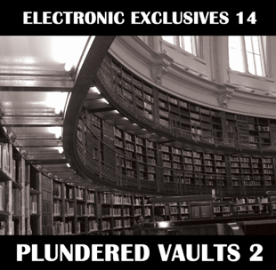 EECD044 - Electronic Exclusives 14 - Plundered Vaults 2 EECD044 - Electronic Exclusives 14 - Plundered Vaults 2