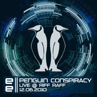 EELIVEPAPC002 - Penguin Conspiracy - Live @ Riff Raff - 12.06.2010 EELIVEPAPC002 - Penguin Conspiracy - Live @ Riff Raff - 12.06.2010