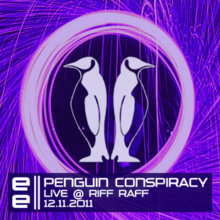 EELIVEPAPC005 - Penguin Conspiracy - Live @ Riff Raff - 12.11.2011 EELIVEPAPC005 - Penguin Conspiracy - Live @ Riff Raff - 12.11.2011