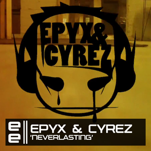 EEVIDEO002 - Epyx & Cyrez 'Neverlasting' EEVIDEO002 - Epyx & Cyrez 'Neverlasting'